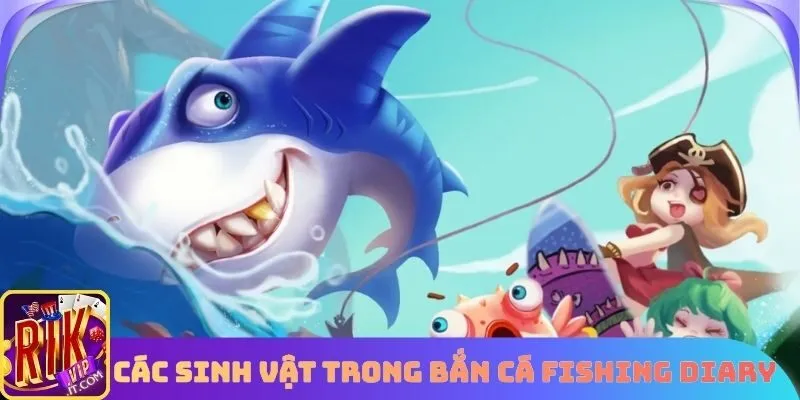 Các sinh vật trong Bắn cá Fishing Diary