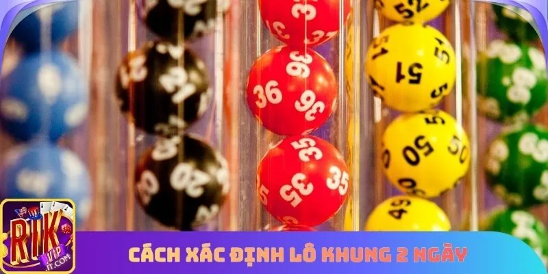 Cách xác định Lô khung 2 ngày