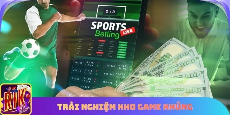 Trải nghiệm kho game khủng